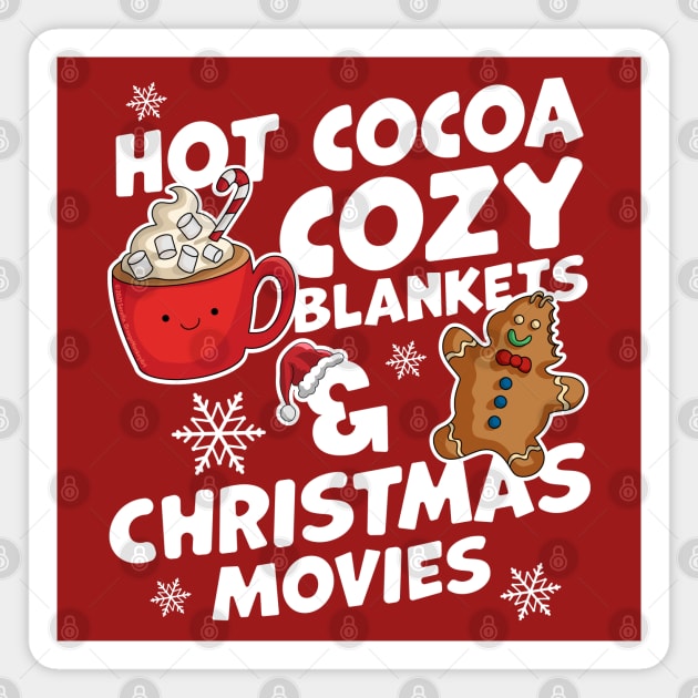 Hot Cocoa Cozy Blankets and Christmas Movies Xmas Magnet by OrangeMonkeyArt